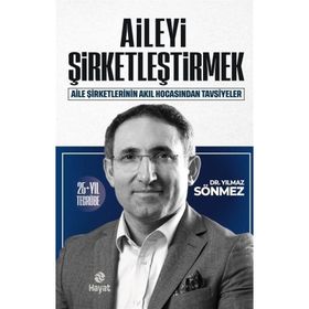 Aileyi Şirketleştirmek Yılmaz Sönmez