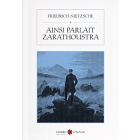 Ainsi Parlait Zarathoustra - Friedrich Nietzsche