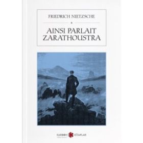 Ainsi Parlait Zarathoustra - Friedrich Nietzsche