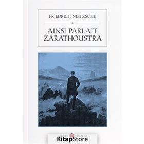 Ainsi Parlait Zarathoustra - Friedrich Nietzsche