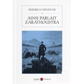 Ainsi Parlait Zarathoustra - Friedrich Nietzsche