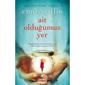 Ait Olduğumuz Yer - Emily Giffin