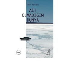 Ait Olmadığım Dünya Hep Kitap