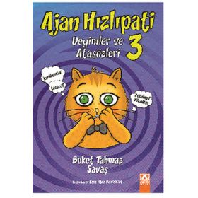 Ajan Hızlıpati 3 - Deyimler ve Atasözleri - Buket Tahmaz Savaş