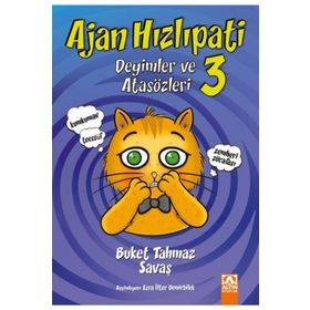 Ajan Hızlıpati 3 - Deyimler ve Atasözleri - Buket Tahmaz Savaş