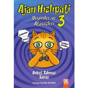 Ajan Hızlıpati 3 - Deyimler ve Atasözleri - Buket Tahmaz Savaş
