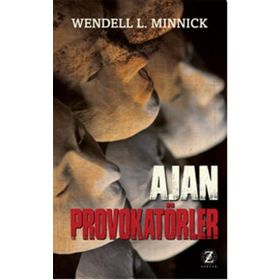 Ajan Provokatörler - Wendell L. Minnick