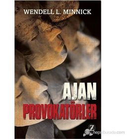 Ajan Provokatörler - Wendell L. Minnick