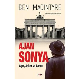 Ajan Sonya - Ben Macintyre