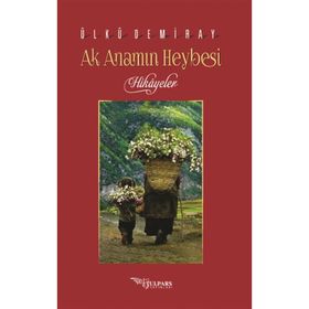 Ak Anamın Heybesi - Ülkü Demiray