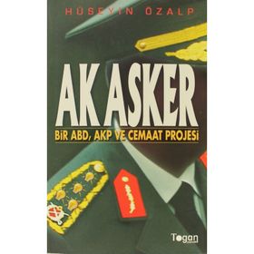 AK ASKER BIR ABD, AKP VE CEMAAT PROJESI - HÜSEYİN ÖZALP (ISBN:9789944337380)