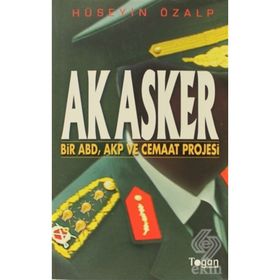 AK ASKER BIR ABD, AKP VE CEMAAT PROJESI - HÜSEYİN ÖZALP (ISBN:9789944337380)