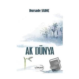 Ak Dünya Dursade Sadıç