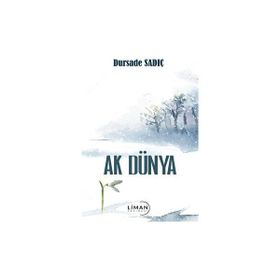 Ak Dünya Dursade Sadıç