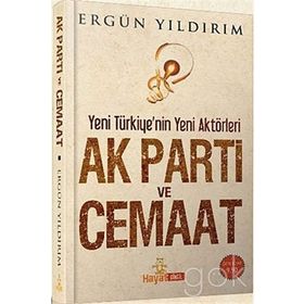 AK PARTI VE CEMAAT (CEP BOY) YENI TÜRKİY'NİN YENI AKTÖRLERİ - ERGÜN YILDIRIM