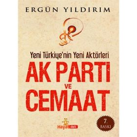 AK PARTI VE CEMAAT (CEP BOY) YENI TÜRKİY'NİN YENI AKTÖRLERİ - ERGÜN YILDIRIM