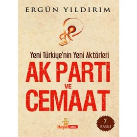 AK PARTI VE CEMAAT (CEP BOY) YENI TÜRKİY'NİN YENI AKTÖRLERİ - ERGÜN YILDIRIM