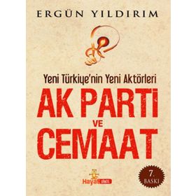 AK PARTI VE CEMAAT (CEP BOY) YENI TÜRKİY'NİN YENI AKTÖRLERİ - ERGÜN YILDIRIM