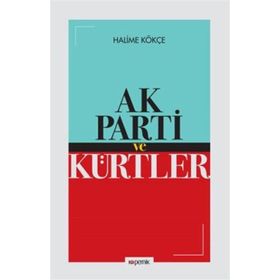 AK PARTI VE KÜRTLER - HALIME KÖKCE