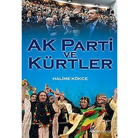 AK PARTI VE KÜRTLER - HALIME KÖKCE