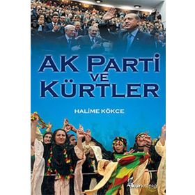AK PARTI VE KÜRTLER - HALIME KÖKCE