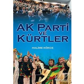 AK PARTI VE KÜRTLER - HALIME KÖKCE