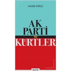 AK PARTI VE KÜRTLER - HALIME KÖKCE