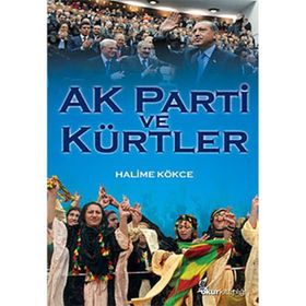 AK PARTI VE KÜRTLER - HALIME KÖKCE
