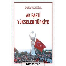 Ak Parti ve Yükselen Türkiye - Ramazan Akkır