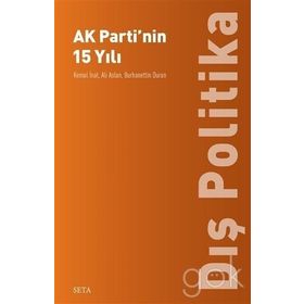 AK Partinin 15 Yılı-Siyaset Seta Yayınları