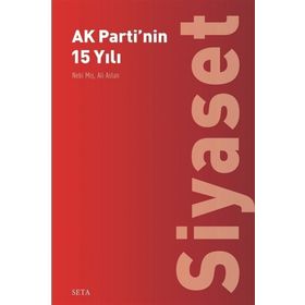 AK Partinin 15 Yılı-Siyaset Seta Yayınları