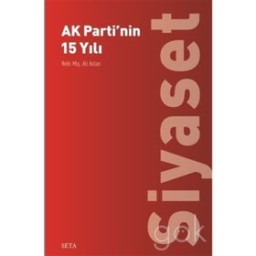 AK Partinin 15 Yılı-Siyaset Seta Yayınları