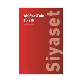 AK Partinin 15 Yılı-Siyaset Seta Yayınları