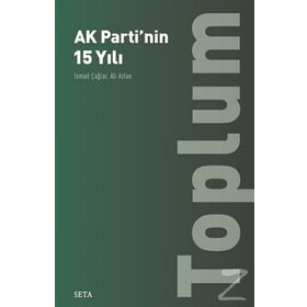 Ak Parti'nin 15 Yılı-Toplum - Ali Aslan