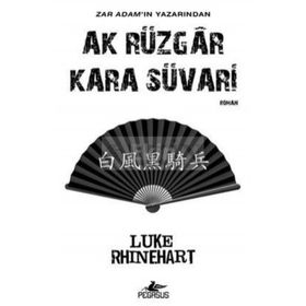 Ak Rüzgar Kara Süvari - Luke Rhinehart