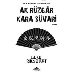 Ak Rüzgar Kara Süvari - Luke Rhinehart