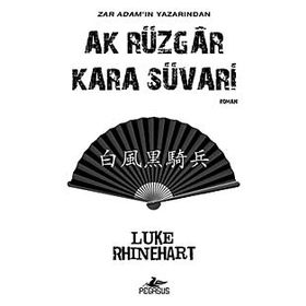 Ak Rüzgar Kara Süvari - Luke Rhinehart