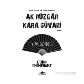 Ak Rüzgar Kara Süvari - Luke Rhinehart