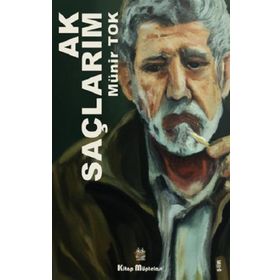 Ak Saçlarım - Münir Tok