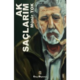 Ak Saçlarım - Münir Tok