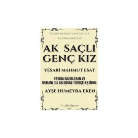 Ak Saçlı Genç Kız - Yesari Mahmut Esat