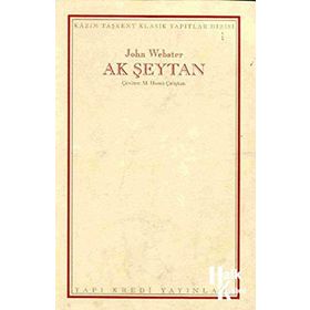 AK ŞEYTAN - JOHN WEBSTER