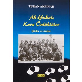 Ak Yakalı Kara Önlüklüler - Turan Akpınar