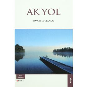 Ak Yol - Omor Sultanov