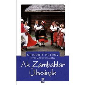 Ak Zambaklar Ülkesinde - Grigoriy Petrov