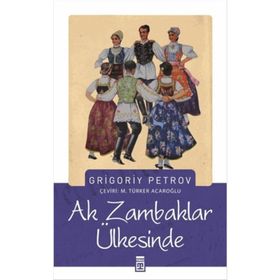 Ak Zambaklar Ülkesinde - Grigoriy Petrov