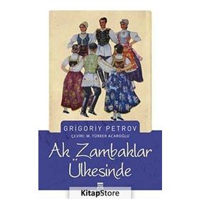 Ak Zambaklar Ülkesinde - Grigoriy Petrov
