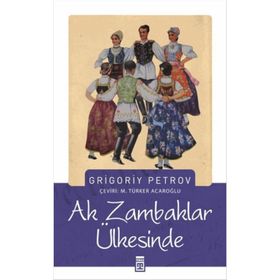 Ak Zambaklar Ülkesinde - Grigoriy Petrov