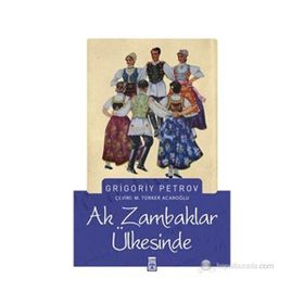 Ak Zambaklar Ülkesinde - Grigoriy Petrov