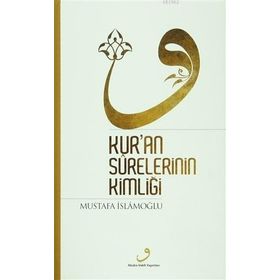 Akabe Vakfı Yayınları Kur'an Surelerinin Kimliği